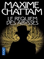 Le Requiem Des Abysses de Chattam Maxime chez Pocket
