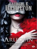 Anita Blake, T15 : Arlequin de Hamilton/laurell K. chez Milady