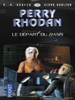 Perry Rhodan N298 Le Depart Du Basis de Scheer K H chez Pocket