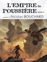 Empire De Poussiere (l') - Livre 2 de Bouchard/nicolas chez Mnemos