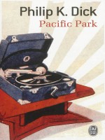 Pacific Park de Dick K. Philip chez J'ai Lu