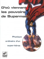 D'ou Viennent Les Pouvoirs De Superman ? de Lehoucq R chez Edp Sciences