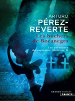 Buchers De Bocanegra, Les Aventures Du Capitaine Alatriste, T. 2 (les) de Perez-reverte Arturo chez Points