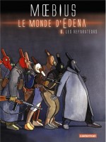 Le Monde D'edena T6 Les Reparateurs (ne) de Moebius chez Casterman