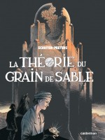 Theorie Du Grain De Sable Int(ne2013) de Schuiten Et Peeters chez Casterman