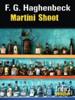 Martini Shoot (une Enquete De Sunny Pascal) de Haghenbeck F G chez Gallimard