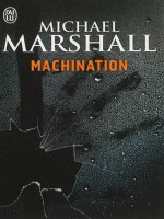 Machination de Marshall Michael chez J'ai Lu