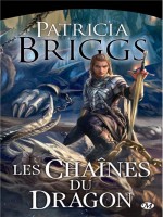 Les Chaines Du Dragon de Briggs/patricia chez Milady