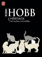 L'heritage Et Autres Nouvelles de Hobb Robin chez J'ai Lu