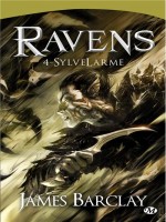 Ravens, T4 : Sylvelarme de Barclay/james chez Milady