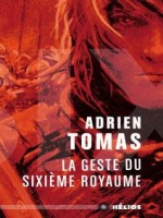 Geste Du Sixieme Royaume (la) de Tomas/adrien chez Mnemos