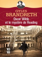 Oscar Wilde Et Le Mystere De Reading de Brandreth Gyles chez 10 X 18