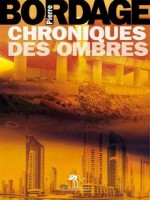 Chroniques Des Ombres de Bordage P chez Diable Vauvert