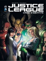 Dc Classiques Justice League Crise D'identite de Meltzer/morales chez Urban Comics