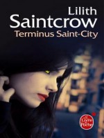 Terminus Saint-city (une Aventure De Dany Valentine, Tome 4) de Saintcrow-l chez Lgf