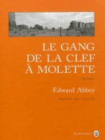 Le Gang De La Clef A Molette de Abbey Edward chez Gallmeister