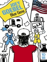 Blue Gene de Goebel Joey chez 10 X 18