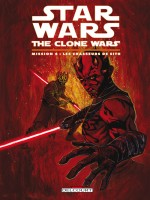 Star Wars - The Clone Wars - Mission T4 - Etranges Alliances de Collectif chez Delcourt