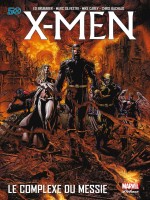 X-men - Le Complexe Du Messie de Brubaker Carey David chez Panini