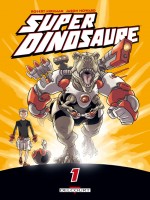 Super Dinosaure T1 de Kirkman-r Howard-j chez Delcourt