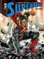 Dc Classiques Superman A Terre de Stracynski/roberson/ chez Urban Comics