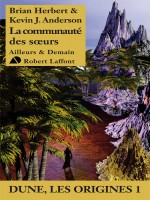 La Communaute Des Soeurs - Dune La Genese 4 de Herbert Brian chez Robert Laffont