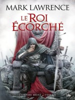 L'empire Brise, T2 : Le Roi Ecorche de Lawrence/mark chez Bragelonne