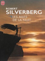 Les Ailes De La Nuit (nc) de Silverberg Robert chez J'ai Lu