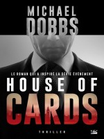House Of Cards - Dobbs-m (Bragelonne)
