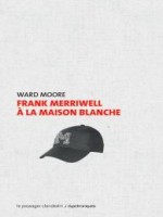 Frank Merriwell A La Maison Blanche - Moore Ward (Clandestin)