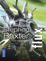 Le Cycle Des Xeelees T03 Flux de Baxter Stephen chez Pocket