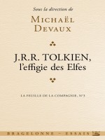 La Feuille De La Compagnie T3 Tolkien, L'effigie Des Elfes - Devaux-m (Bragelonne)