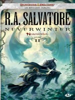 Neverwinter, T2 : Neverwinter de Salvatore/r.a. chez Milady