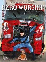 Hero Worship T01 Le Culte Du Super-heros de Penn Murphy Dipascal chez Panini