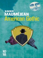 American Gothic de Maumejean Xavier chez 10 X 18