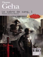 Le Sabre De Sang (histoire De Tiric Sherna) T1 de Geha Thomas chez Gallimard