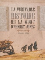 Veritable Histoire De La Mort D'hendry Jones (la) de Neider/charles chez Passage Du No