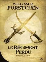 Le Regiment Perdu 10 Romans - 10 Euros 2014 de Forstchen.w-r chez Bragelonne
