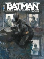Dc Renaissance T3 Batman Le Chevalier Noir : Folie Furieuse de Hurwitz/van Sciver chez Urban Comics