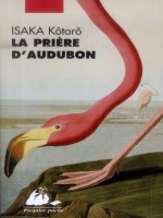 Priere D'audubon (la) de Isaka/kotaro chez Picquier