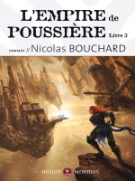 Empire De Poussiere (l') - Livre 3 de Bouchard/nicolas chez Mnemos