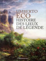 Histoire Des Lieux De Legende de Eco Umberto chez Flammarion