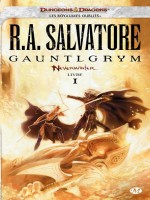 Neverwinter, T1 : Gauntlgrym de Salvatore/r.a. chez Milady