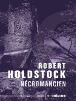 Necromancien de Holdstock Robert chez Mnemos