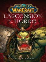 World Of Warcraft : L'ascension De La Horde Ned de Xxx chez Panini