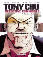 Tony Chu, Detective Cannibale T7 - Degouts Et Des Douleurs de Layman-j Guillory-r chez Delcourt