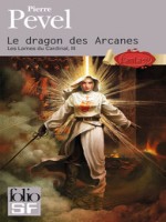 Le Dragon Des Arcanes de Pevel Pierre chez Gallimard