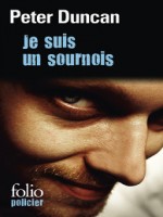 Je Suis Un Sournois de Duncan Peter chez Gallimard