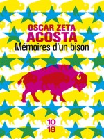 Memoires D'un Bison de Acosta Oscar Zeta chez 10 X 18