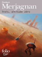 Treis, Altitude Zero de Merjagnan Norbe chez Gallimard